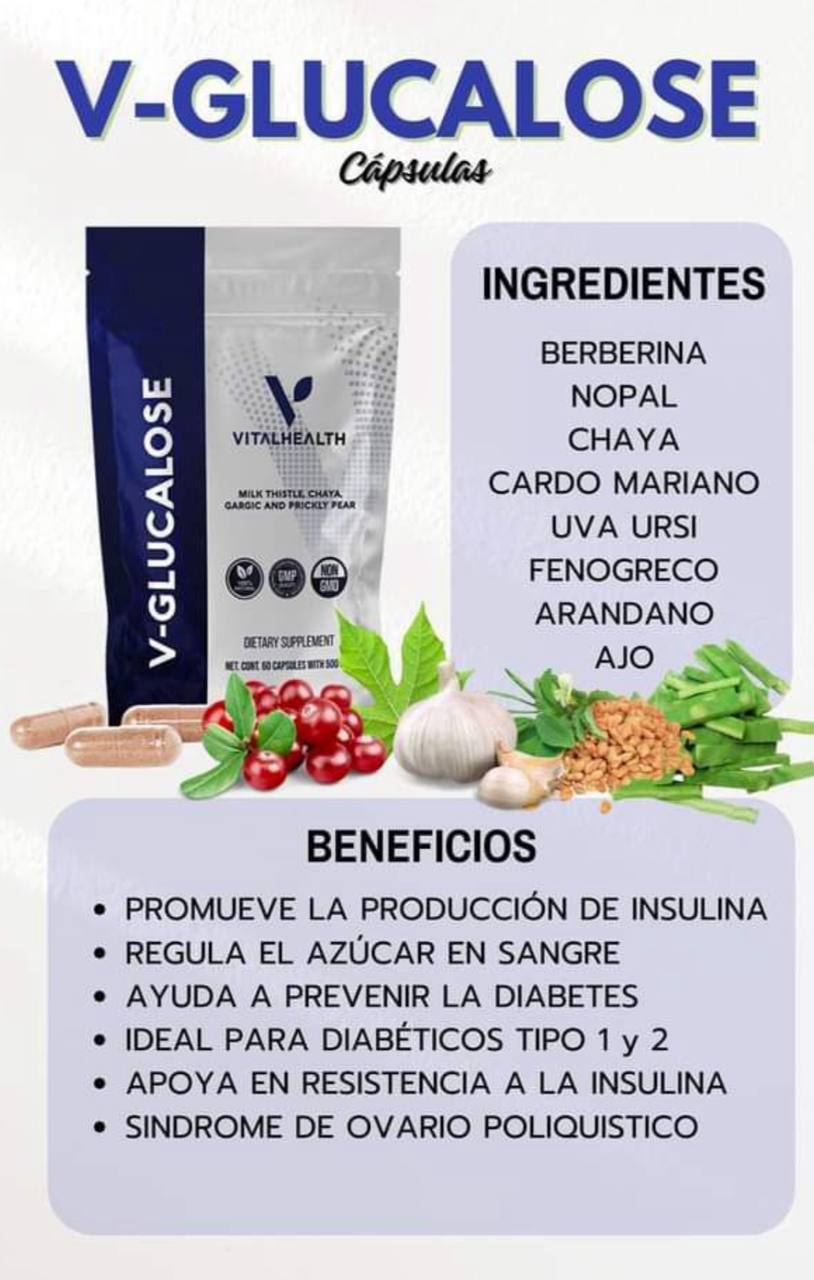 V-Glucalose - Nopal, Chaya, Ajo, Uva Ursi, Linaza, Cardo Mariano, Barberina, Betacaroteno, Centaurea, Fenogreco, Arándano.